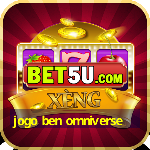 jogo ben omniverse